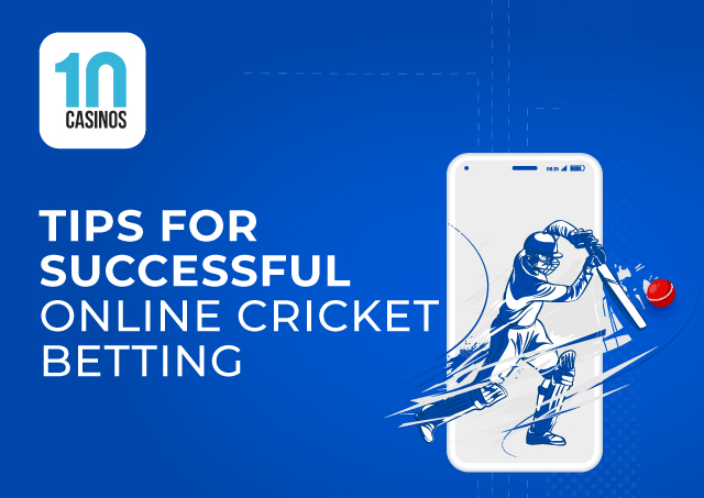 top 10 tips for successful online cricket betting mobile