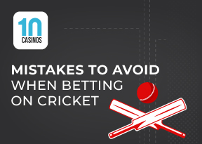 Top 10 Mistakes to Avoid When Betting on Cricket