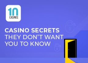 Top 10 Secrets Casinos Don’t Want You to Know