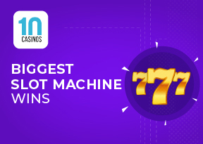 Top 10 Biggest Slot Machine Wins