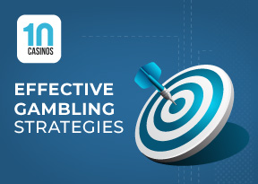 Top 10 Effective Gambling Strategies