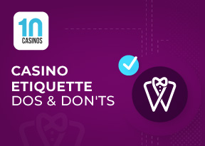 Top 10 Casino Etiquette Dos and Don’ts