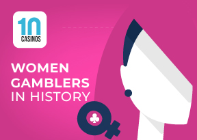 Top 10 Women Gamblers in History