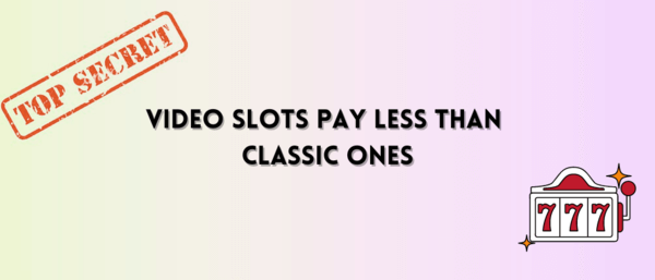 casino slots secret - video slots pay less